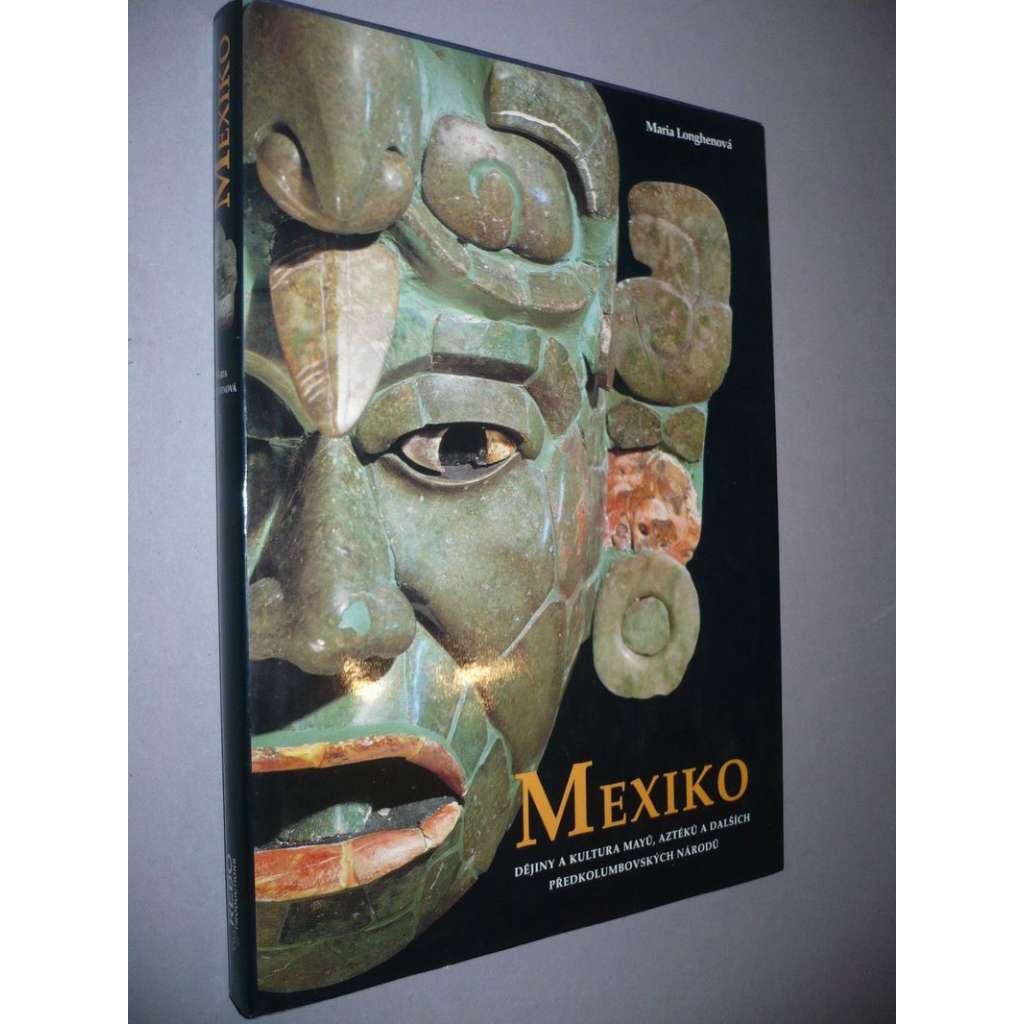 Mexiko - Dějiny a kultura Mayů, Aztéků a dalších předkolumbovských národů HOL