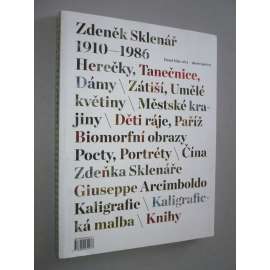 Zdeněk Sklenář 1910-1986 - Deset tisíc věcí, deset tisíc let [český malíř a grafik - monografie]
