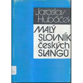 Malý slovník českých slangů (slang, slangy, jazykověda)