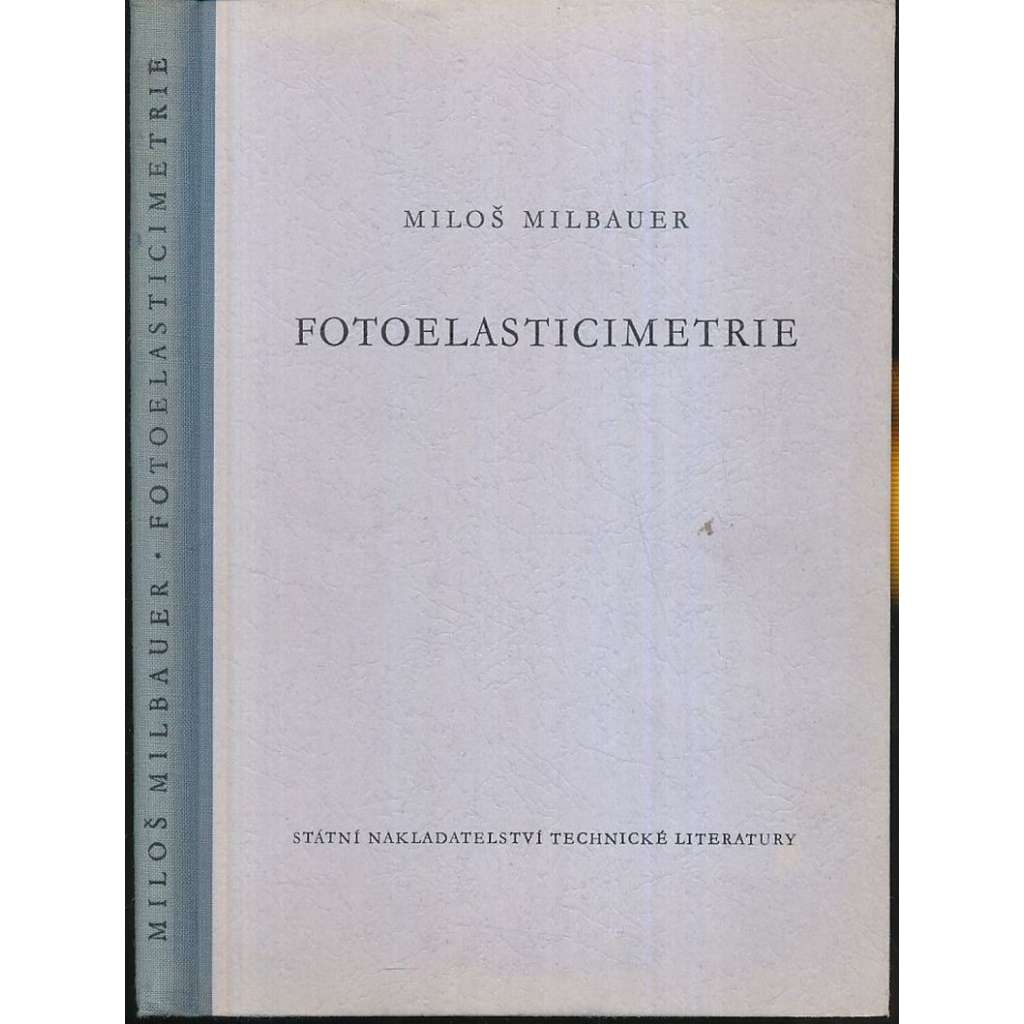 Fotoelasticimetrie a její použití v praxi