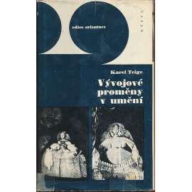 Vývojové proměny v umění [edice Orientace, sv. 3] [stati o teorii umění - malířství, avantgarda, kubismus, mj. Picasso, Matisse, Juan Gris]