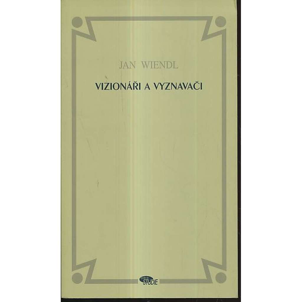 Vizionáři  a vyznavači