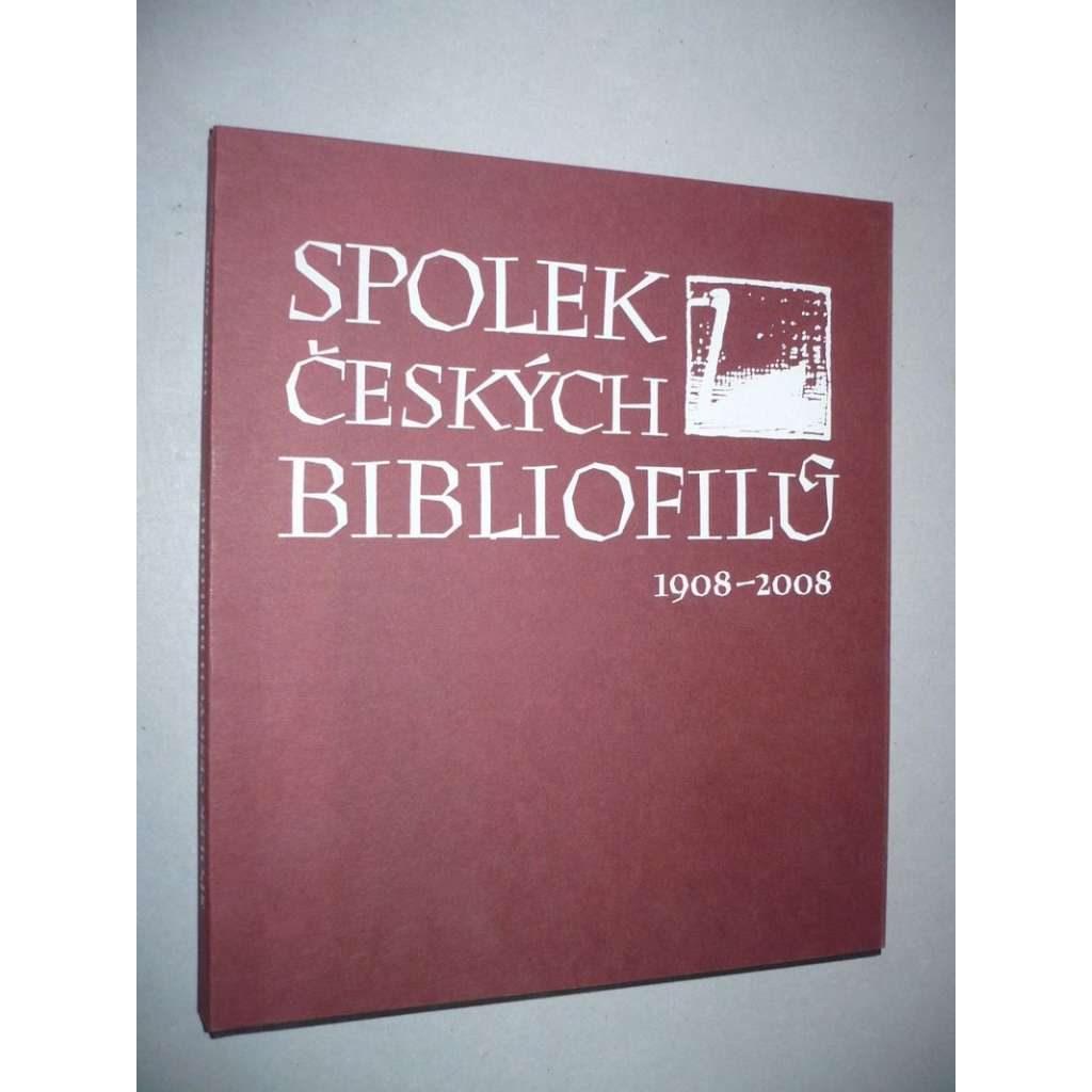 Spolek českých bibliofilů 1908-2008