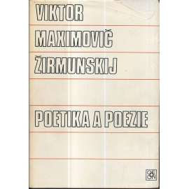 Poetika a poezie [Z obsahu: rým a jeho historie, poetika, metrika, rytmizovaná próza, literární věda]