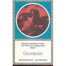 Epochen der deutschen Kultur von 1879 bis zur Gegenwart I/Gründerzeit
