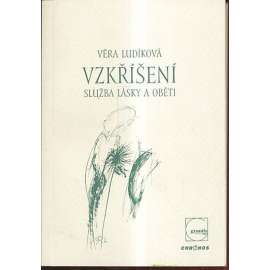 Vzkříšení: služba lásky a oběti