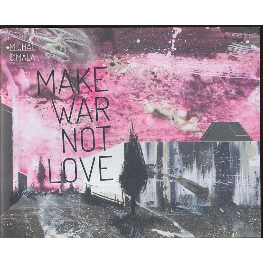 Make War Not Love