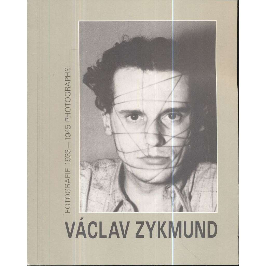 Václav Zykmund. Fotografie 1933-1945 Photographs