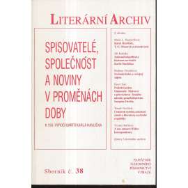 Literární archiv, sborník č.38. Spisovatelé, společnost a noviny v proměnách doby. K 150. výročí úmrtí Karla Havlíčka. Literární archiv, sborník č.38. Spisovatelé, společnost a noviny v proměnách doby. K 150. výročí úmrtí Karla Havlíčka.
