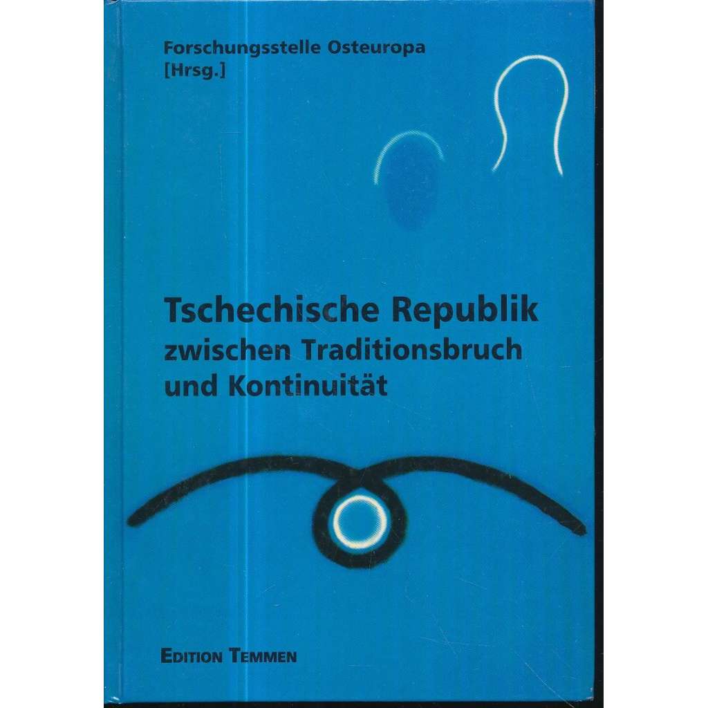 Tschechische Republik zwischen Traditionsbruch und Kontinuität