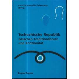 Tschechische Republik zwischen Traditionsbruch und Kontinuität