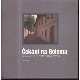 Čekání na Golema – 330 zastavení na cestě mizející Prahou