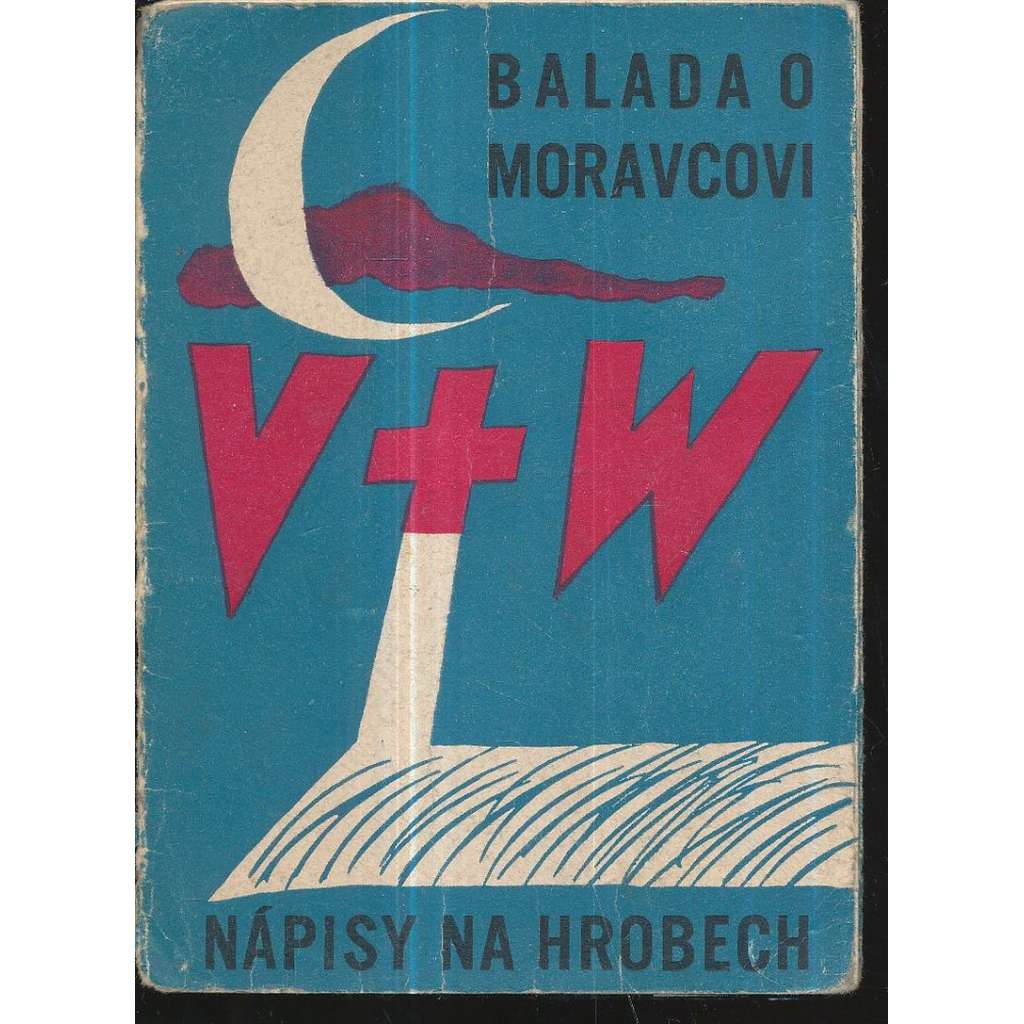 Balada o Moravcovi. Nápisy na hrobech ( Kresba A. Hoffmeister)