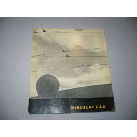 Miroslav Hák [Umělecká fotografie, sv. 2; český fotograf, monografie, fotografické dílo; akty, periferie města; lyrické snímky; městská krajina; experimenty; Skupina 42]