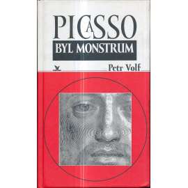 Picasso byl monstrum
