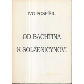 Od Bachtina k Solženicynovi - Srovnávací studie z dějin ruské literatury 20. století