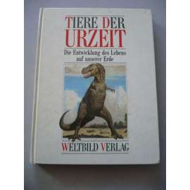 Tiere der Urzeit [ilustrace Zdeněk Burian - pravěká zvířata]