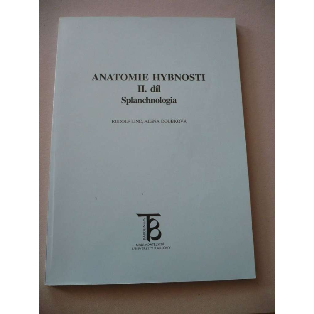 Anatomie hybnosti , II. Splanchnologia