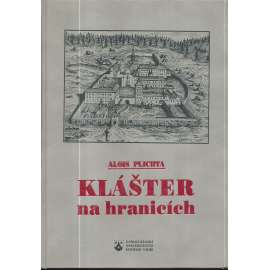 Klášter na hranicích - Kulturně historický obraz cisteriáckého kláštera Žďár nad Sázavou ( cisterciáci) Klášter na hranicích - Kulturně historický obraz cisteriáckého kláštera Žďár nad Sázavou ( cisterciáci)