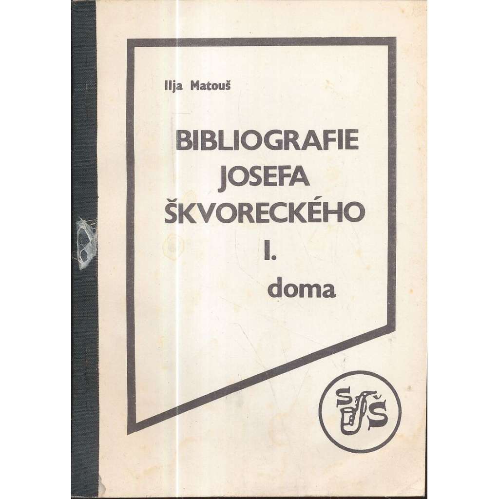 Bibliografie Josefa Škvoreckého - I.Doma