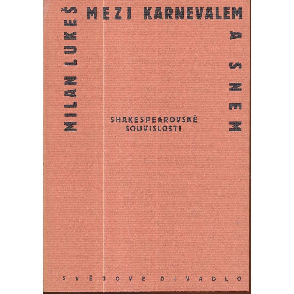 Mezi karnevalem a snem [Shakespeare - divadlo, drama, komedie - Soubor několika shakespearovských studií]