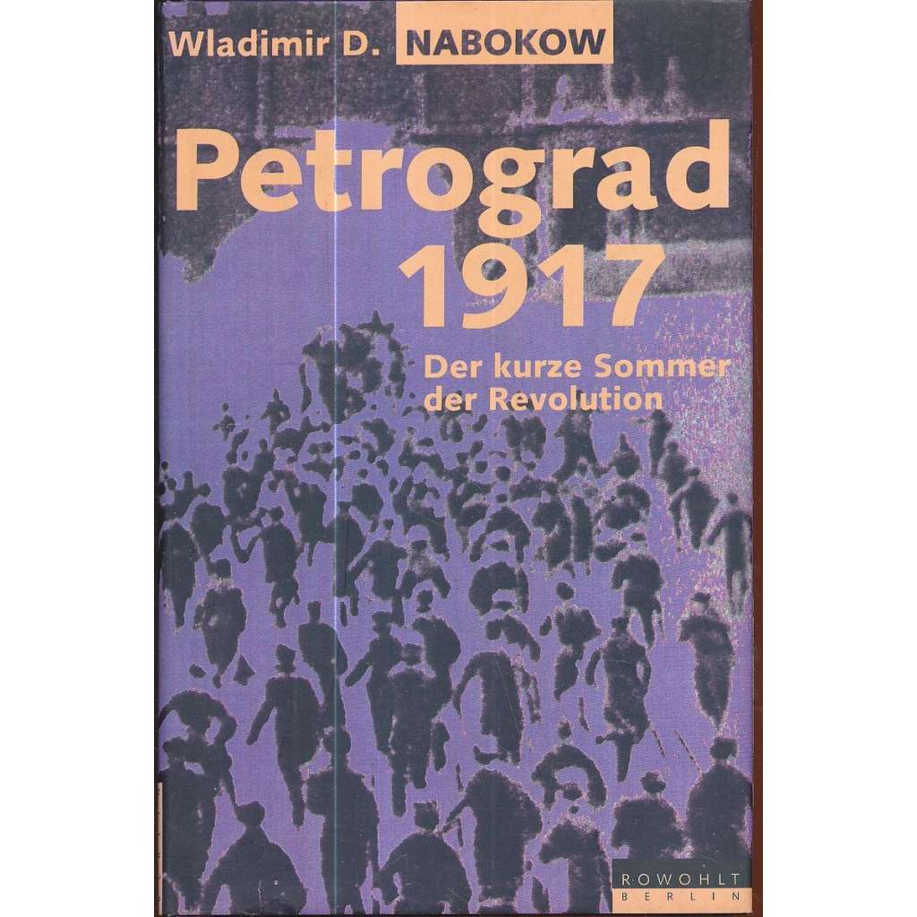 Petrograd 1917. Der kurze Sommer der Revolution