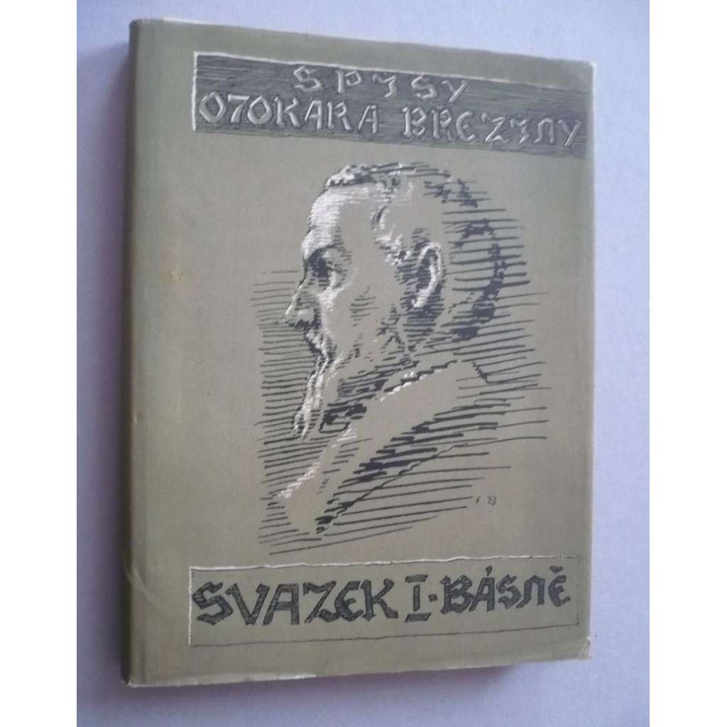 Básnické spisy. Spisy Otokara Březiny, sv.I.