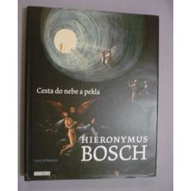 Hieronymus Bosch - Cesta do nebe a pekla