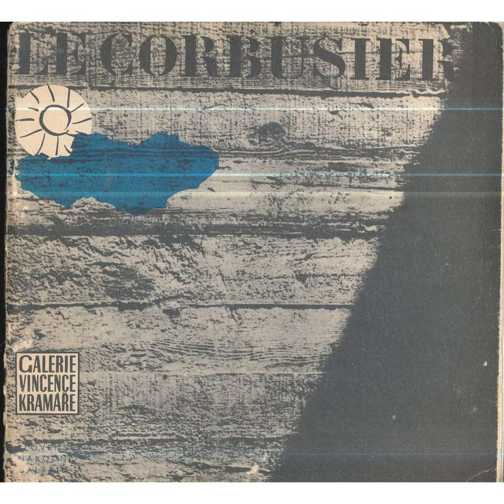 Le Corbusier  [architekt, architektura, moderní umění - publikace z výstavy]