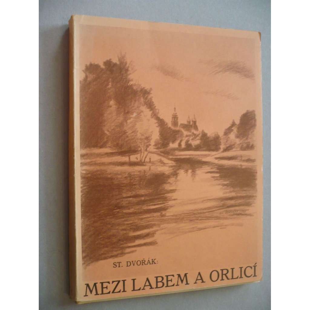 Mezi Labem a Orlicí [východní Čechy - kraj Hradec Králové - historický a hospodářský vývoj, stavební i umělecké památky, přírodní bohatství Královéhradeckého kraje ]