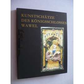Kunstschätze des Königsschlosses Wawel