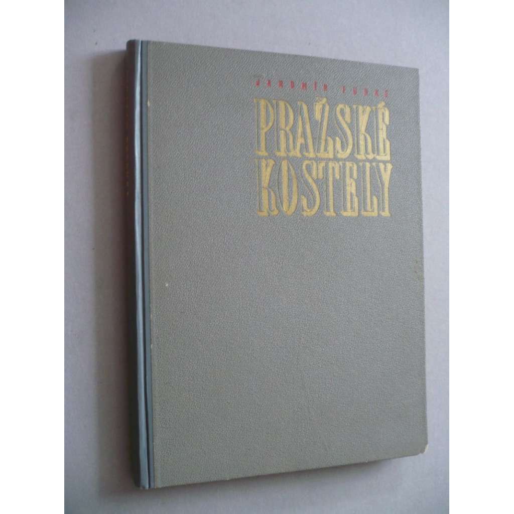 Pražské kostely - Soubor fotografií Jaromír Funke [hlubotisk; architektura barokní a gotická, Praha Malá Strana Staré Město Nové Město Hradčany Pražský hrad]