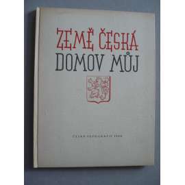 Země česká domov můj. Česká fotografie 1940