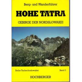 Hohe Tatra: Gebirge der Nordslowakei, 3  (Vysoké Tatry - Průvodce v němčině)