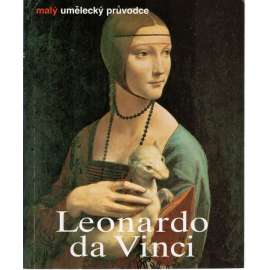 Leonaro da Vinci. Život a dílo