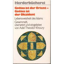 Gottes ist der Orient - Gottes ist der Okzident