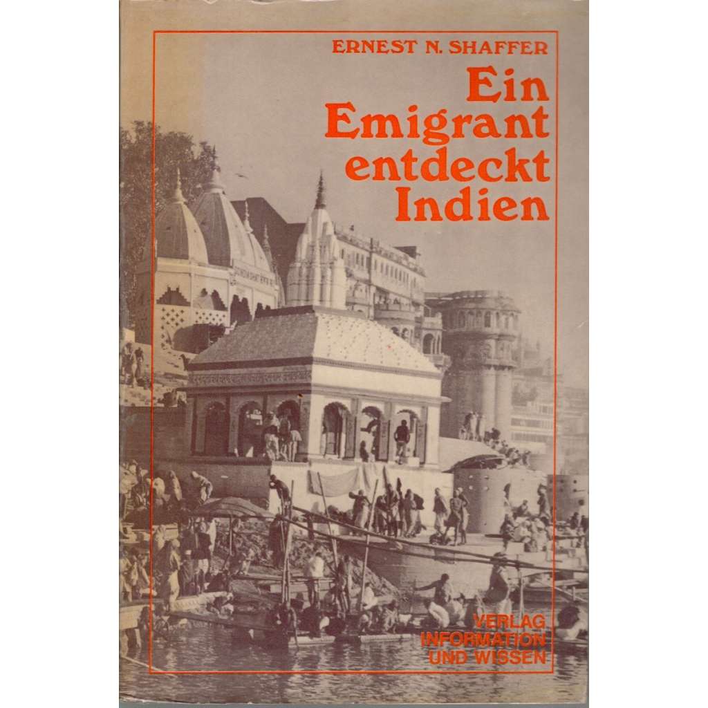 Ein Emigrant entdeckt Indien