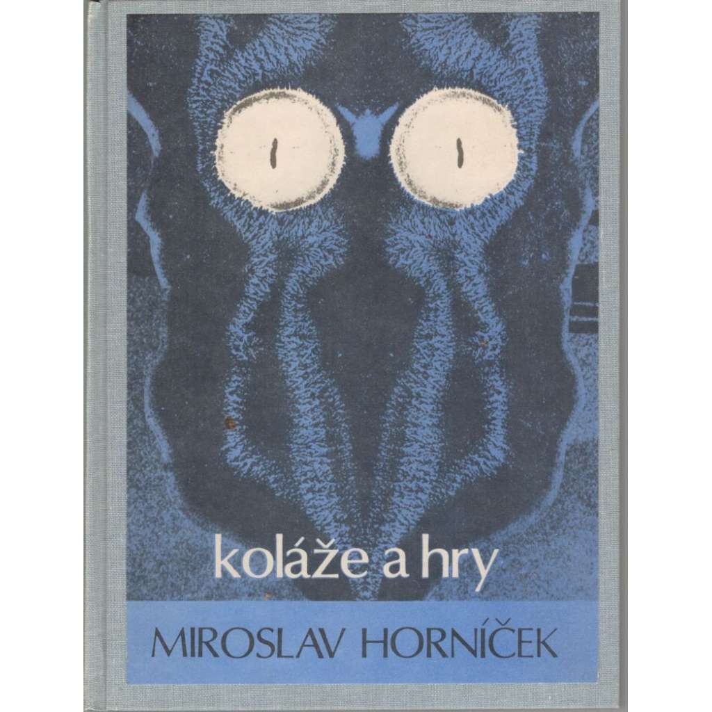 Koláže a hry ( Miroslav Horníček)