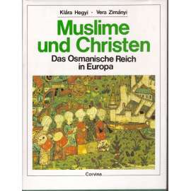 Muslime und Christen : Das Osmanische Reich in Europa