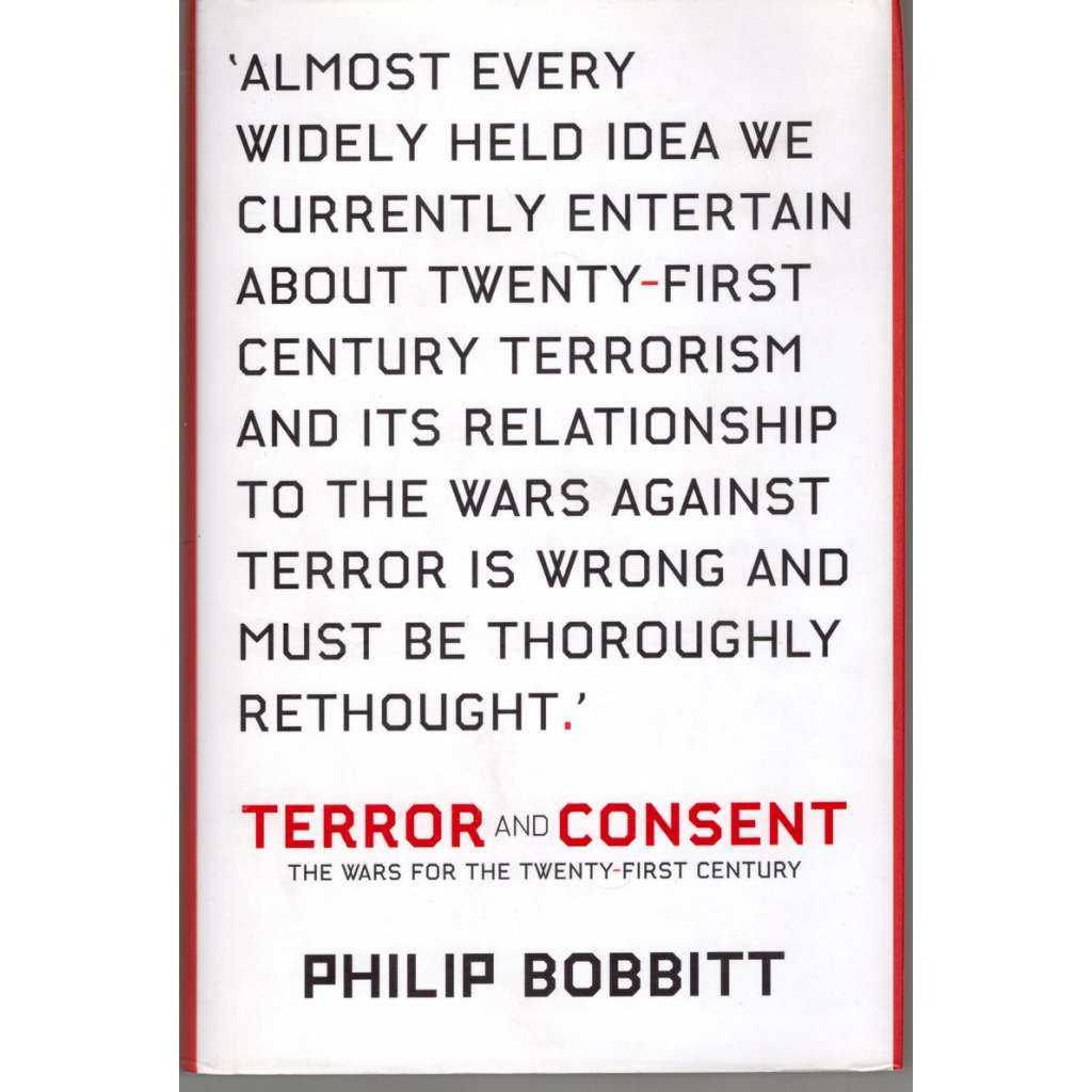 Terror and Consent: The Wars for the Twenty-first Century