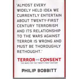 Terror and Consent: The Wars for the Twenty-first Century