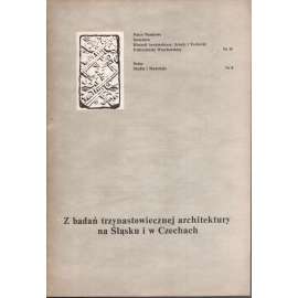 Z badań architektury XIII wieku na Śląsku i w Czechach (architektura 13.stol.)