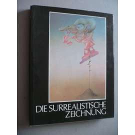 Die Surrealistische Zeichnung (Surrealistická kresba)