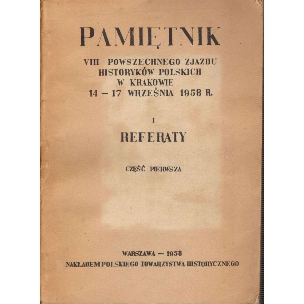 Pamietnik 1958,  I. Referaty (Polsko - historie)
