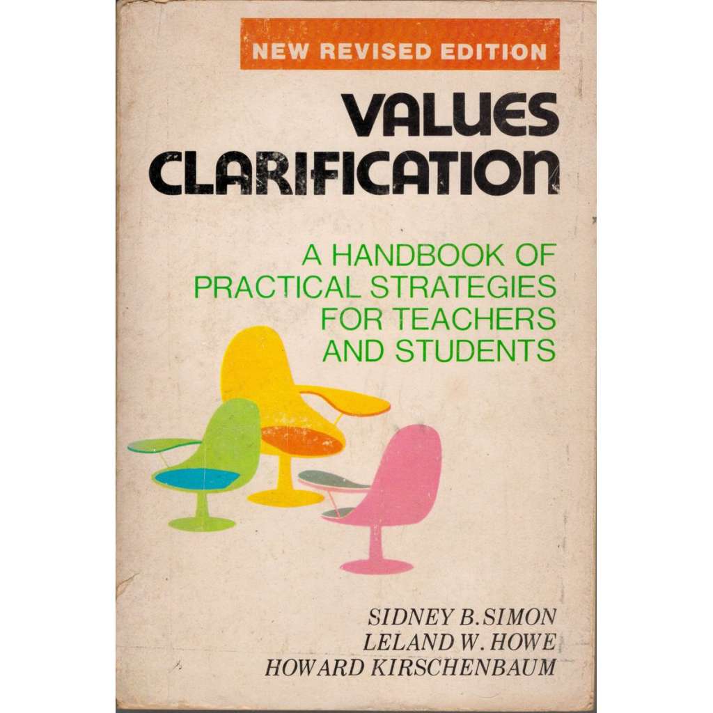 Values Clarification: A Handbook of Practical Strategies for Teachers and Students (Objasnění hodnot)