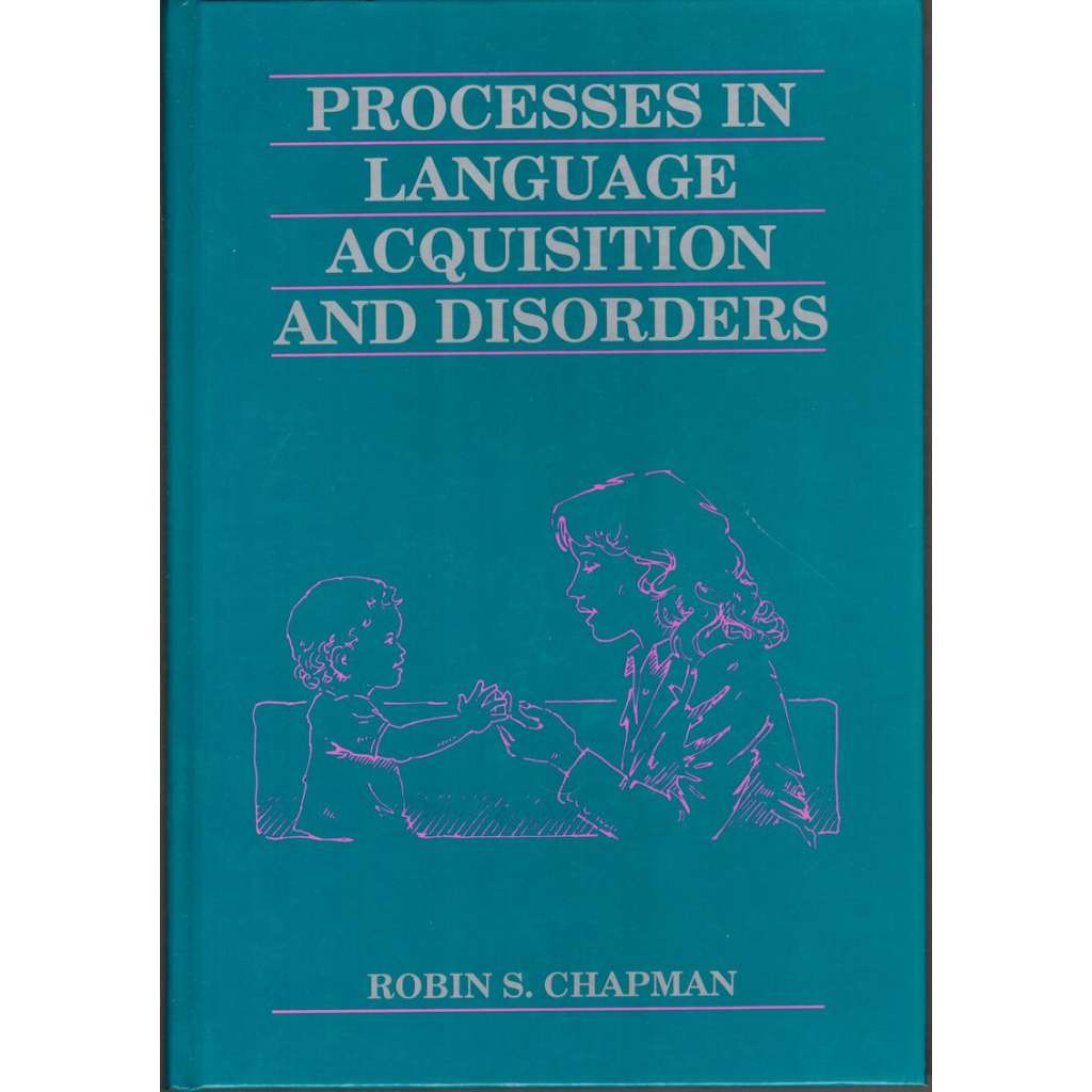 Processes in Language Acquisition and Disorders
