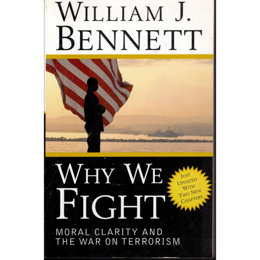 Why We Fight: Moral Clarity and the War on Terrorism (Proč bojujeme: Morální jasnost a válka proti terorismu)