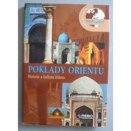 Poklady Orientu. Historie a kultur Islámu [Islám, Orient]