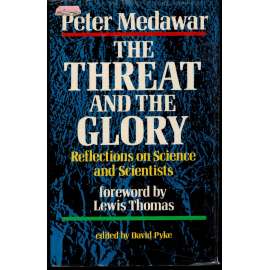 The Threat and the Glory:Reflections on Science and Scientists (Úvahy o vědě a vědcích)