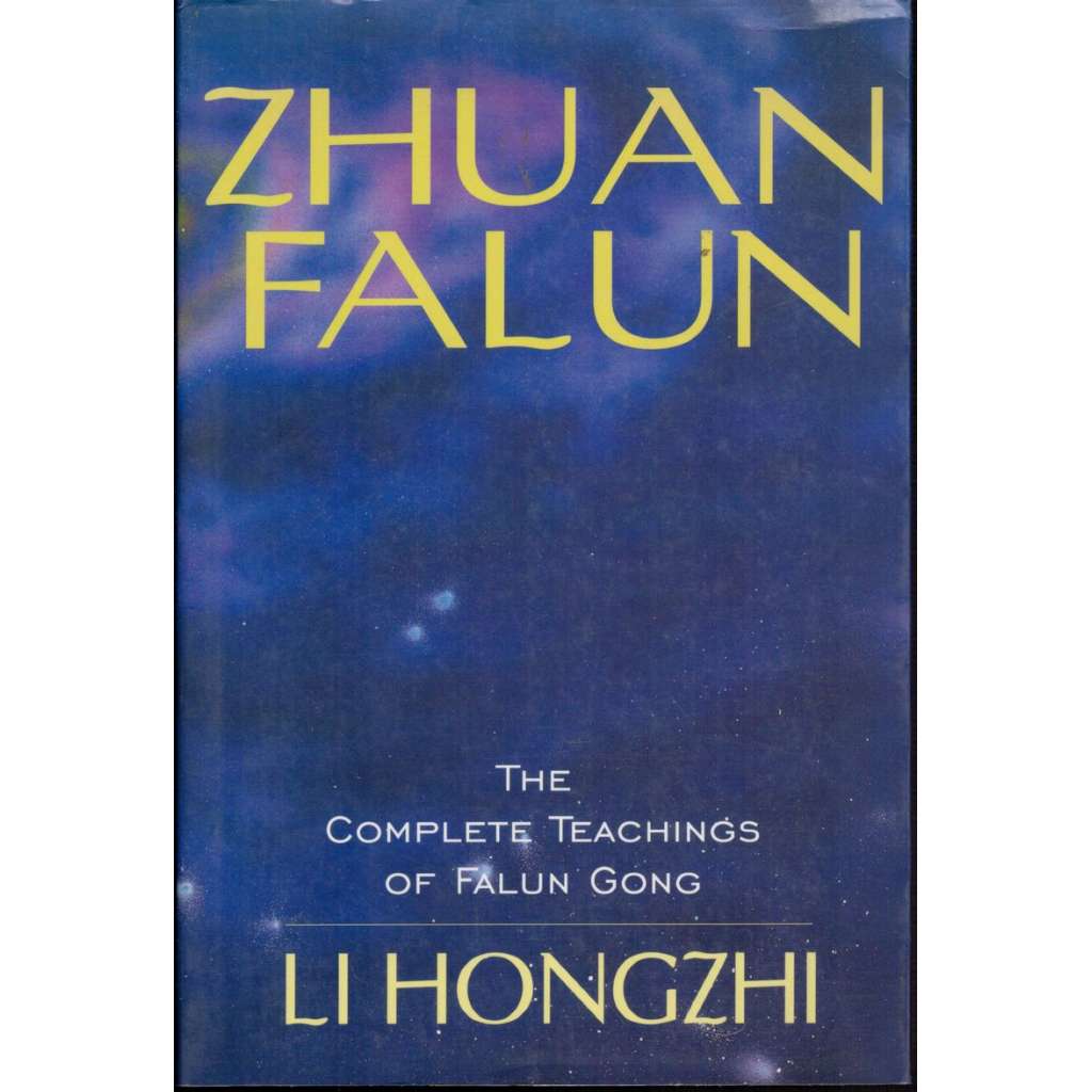 Zhuan Falun: The Complete Teachings of Falun Gong